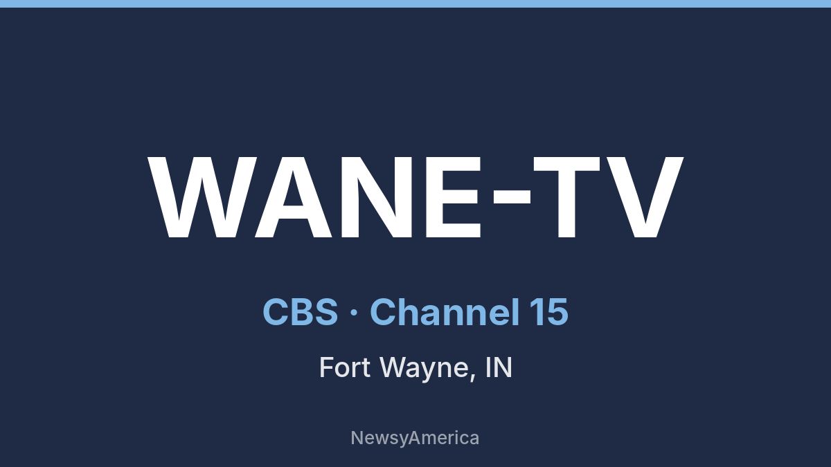 WANE-TV – CBS 15 Ft. Wayne