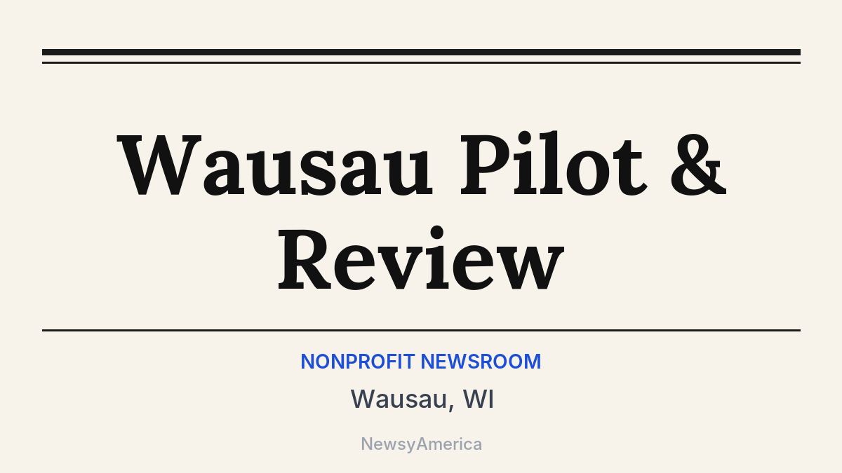 Wausau Pilot & Review – Wausau, WI