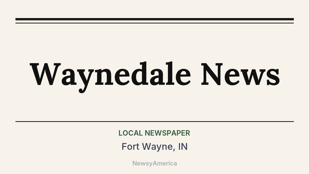 Waynedale News – Fort Wayne, IN