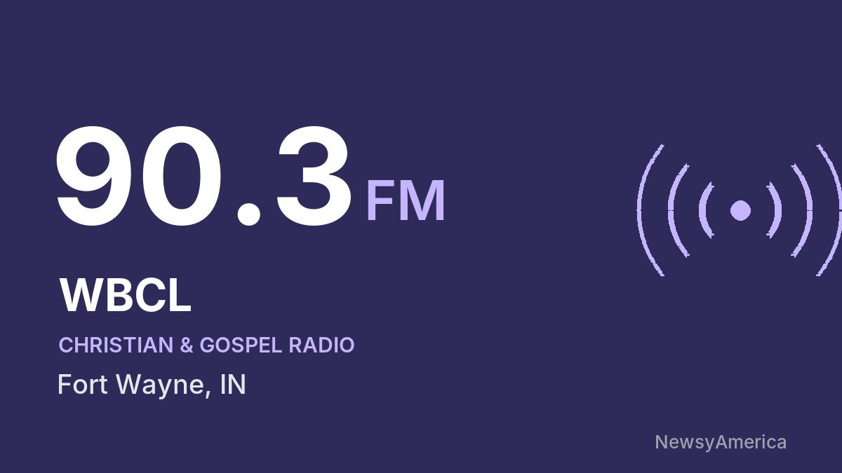 WBCL 90.3 FM – Fort Wayne