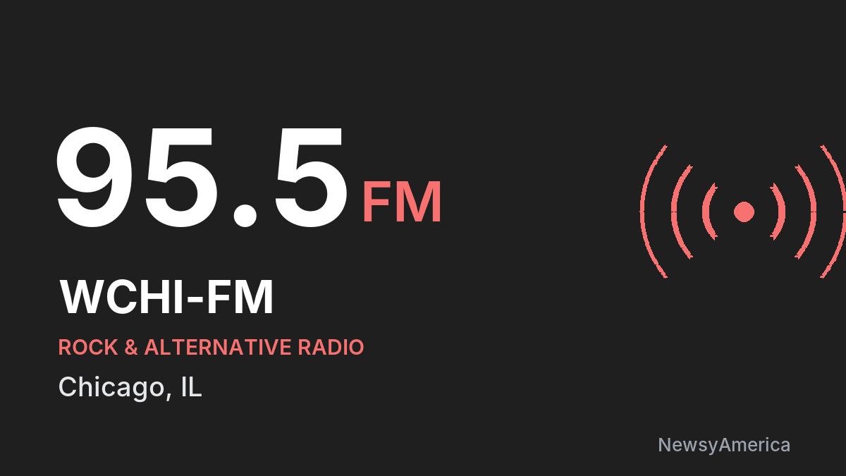 WCHI-FM 95.5 FM – Chicago