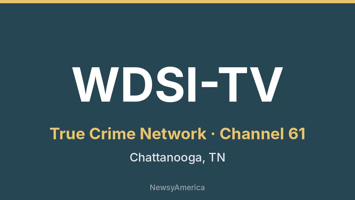 WDSI-TV – True Crime Network 61 Chattanooga