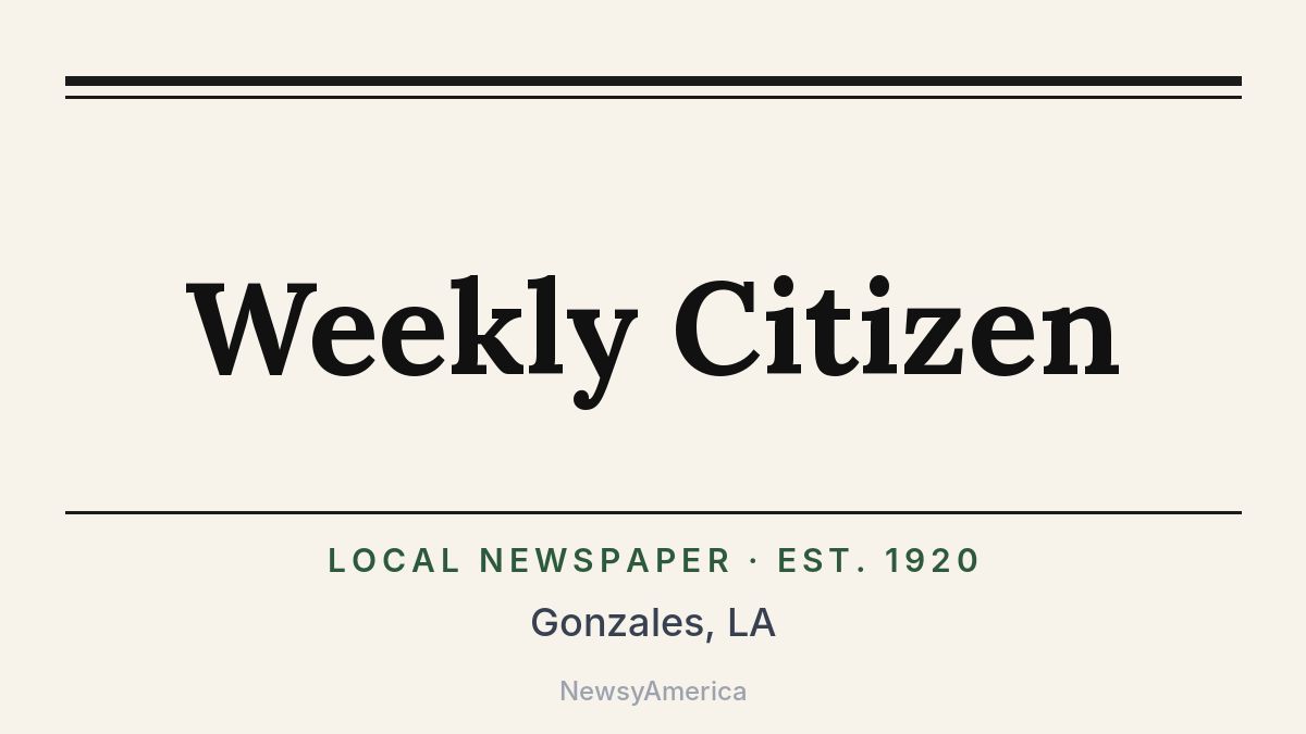 Weekly Citizen – Gonzales, LA