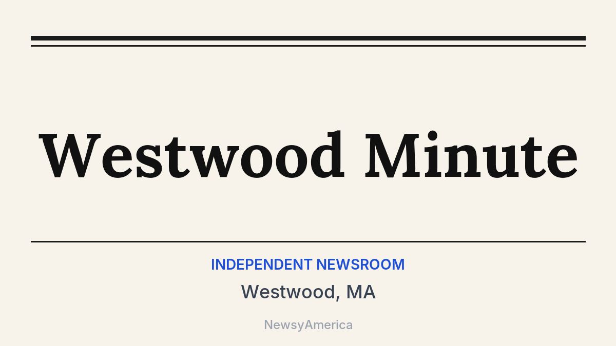 Westwood Minute – Westwood, MA