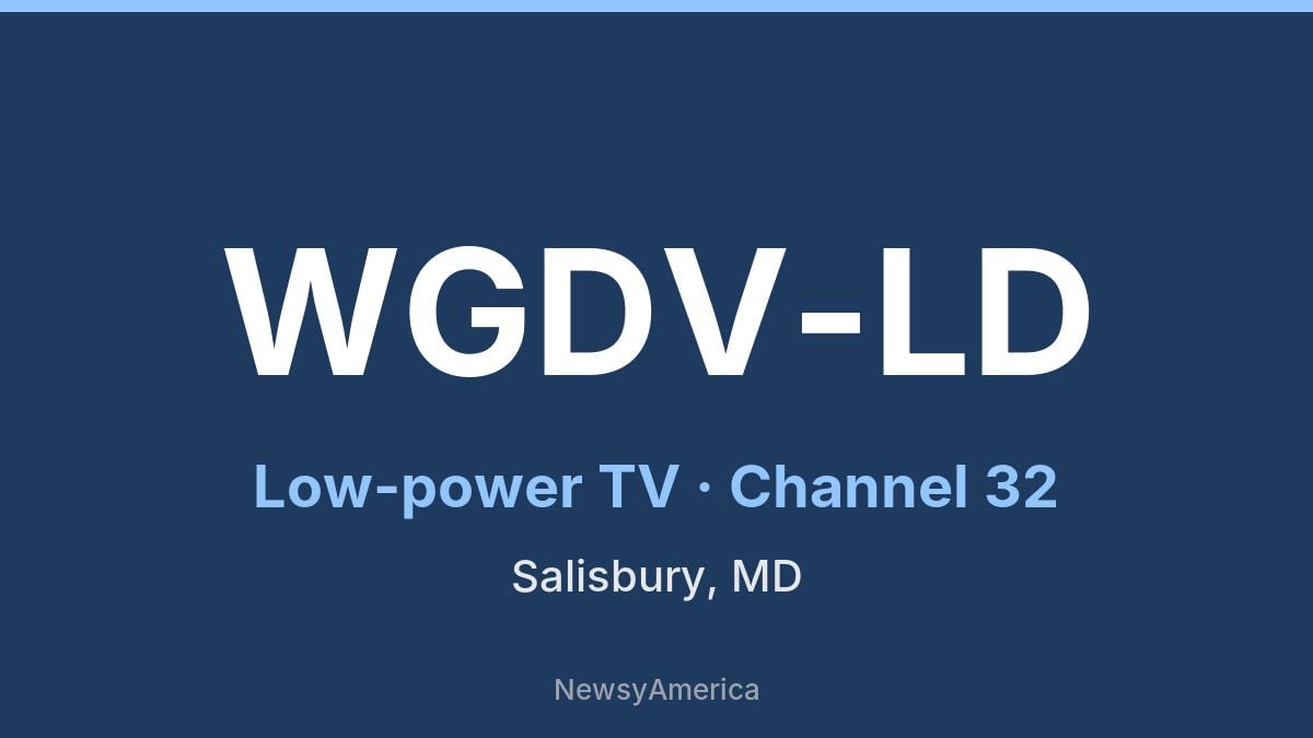 WGDV-LD – Channel 32 Salisbury