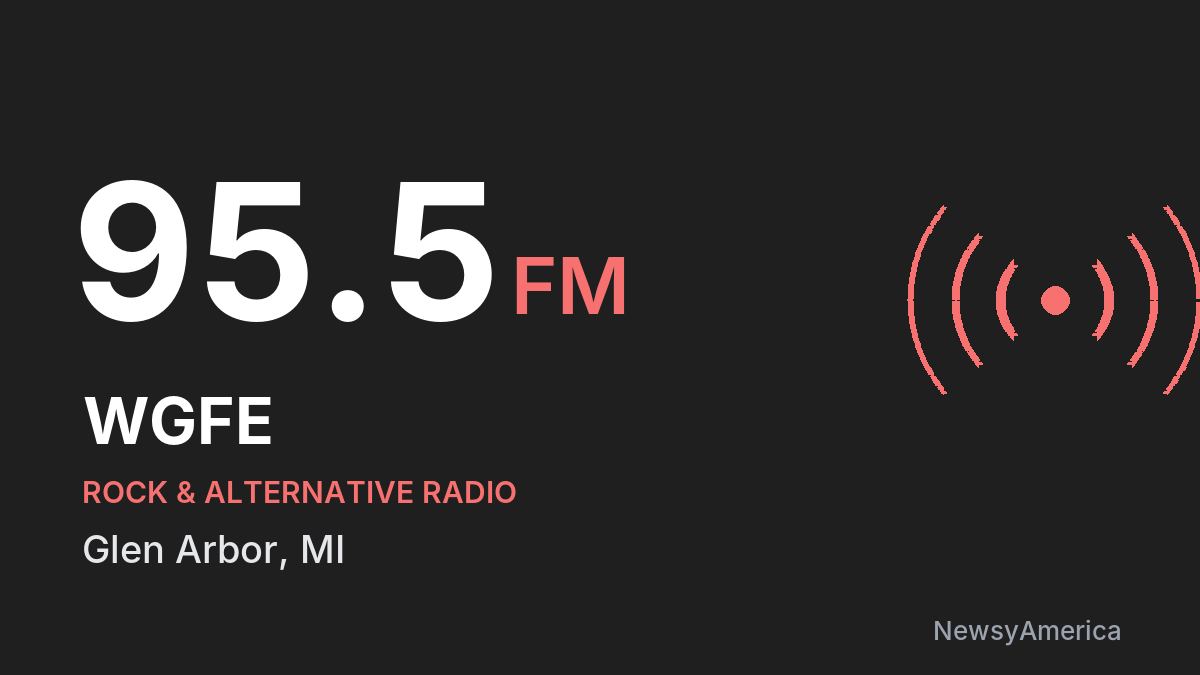 WGFE 95.5 FM – Glen Arbor