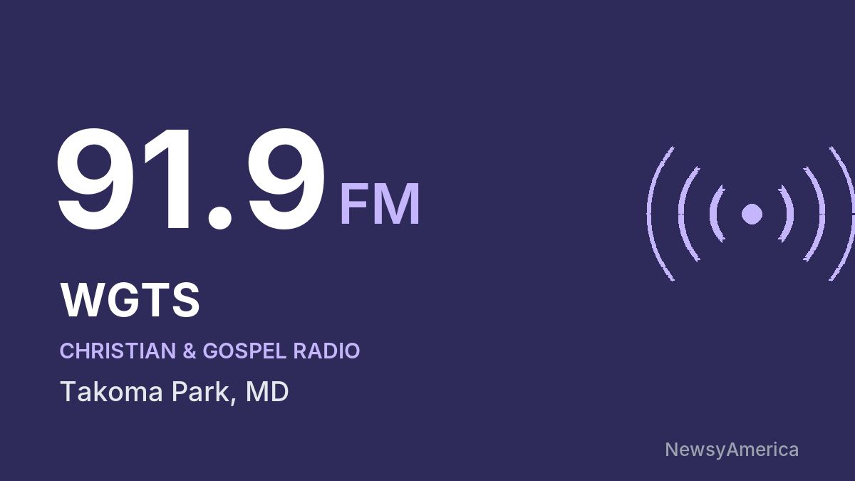 WGTS 91.9 FM – Takoma Park