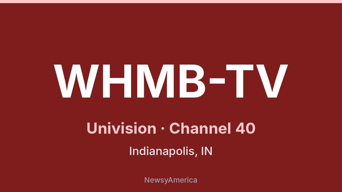 WHMB-TV – Univision 40 Indianapolis