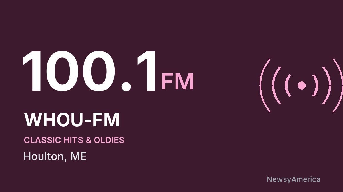 WHOU-FM 100.1 FM – Houlton