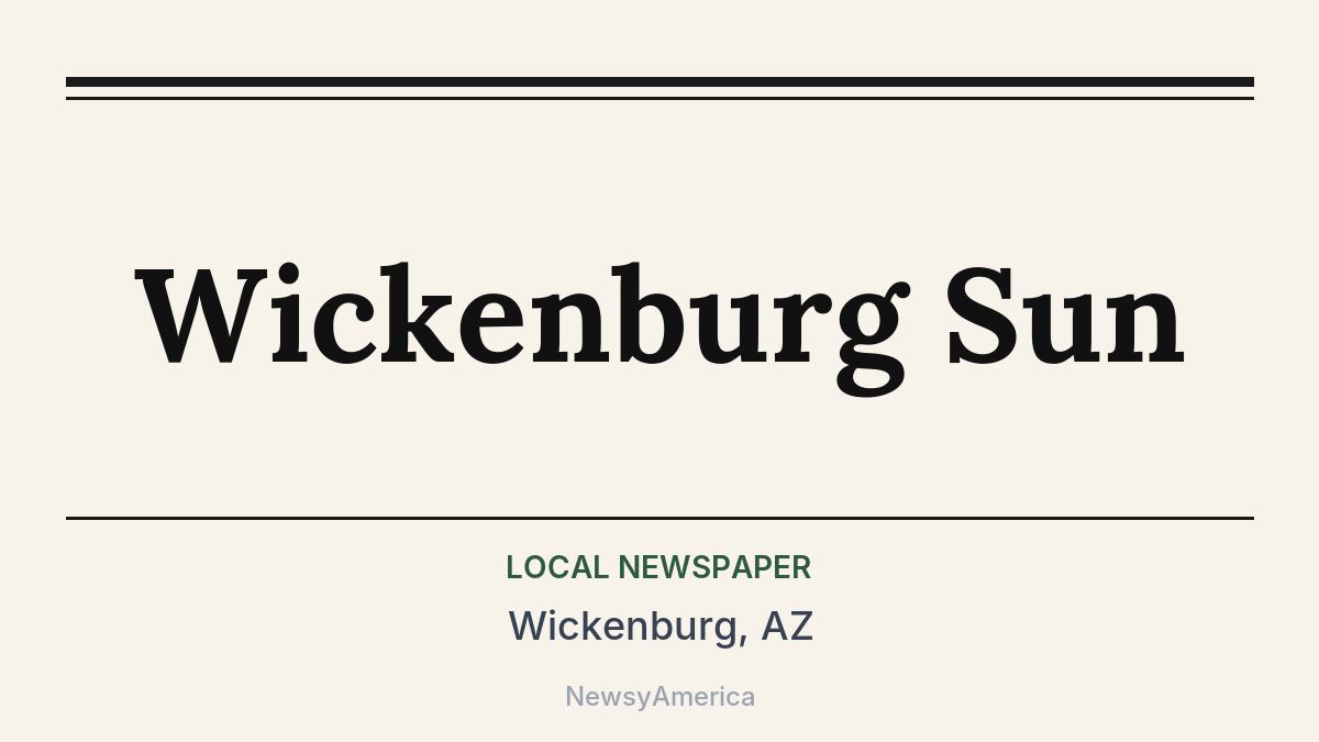 Wickenburg Sun – Wickenburg, AZ