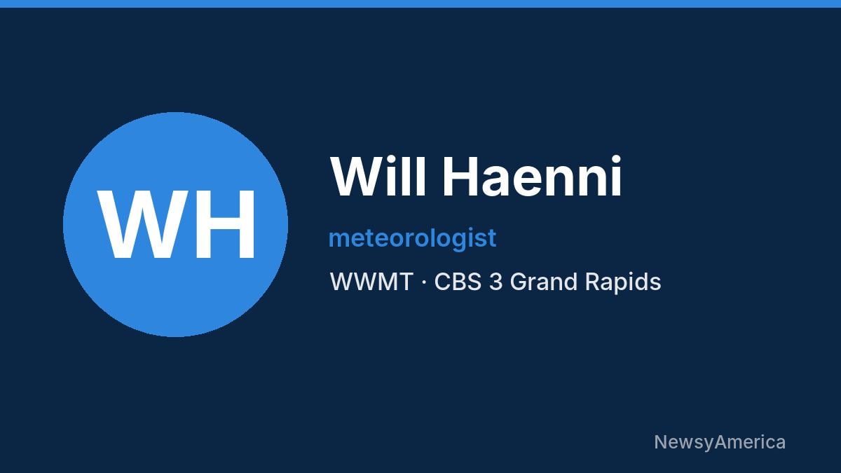 Will Haenni – WWMT, Grand Rapids