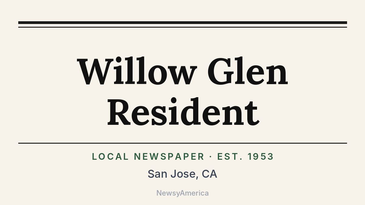 Willow Glen Resident – San Jose, CA
