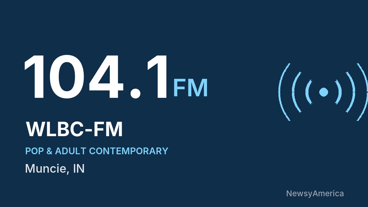 WLBC-FM 104.1 FM – Muncie