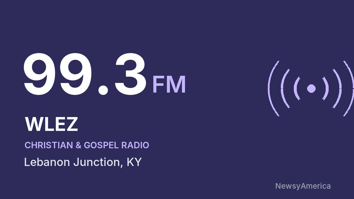 WLEZ 99.3 FM – Lebanon Junction