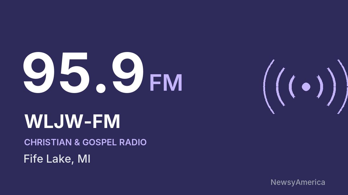 WLJW-FM 95.9 FM – Fife Lake