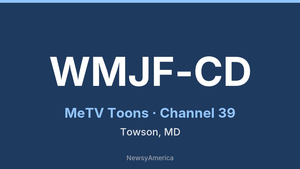WMJF-CD – MeTV Toons 39 Baltimore