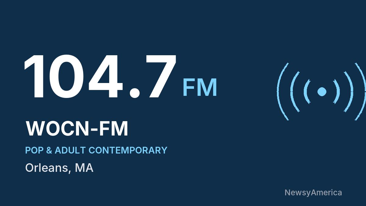 WOCN-FM 104.7 FM – Orleans