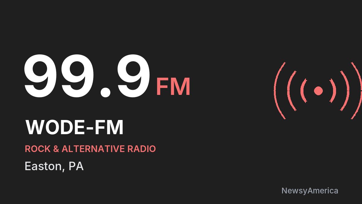 WODE-FM 99.9 FM – Easton
