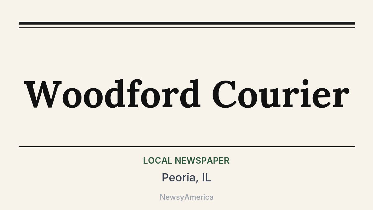 Woodford Courier – Peoria, IL