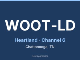 WOOT-LD channel 6, Chattanooga, TN