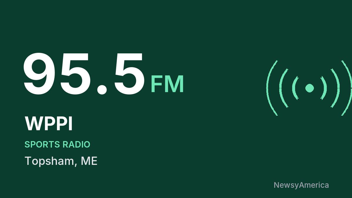 WPPI 95.5 FM – Topsham
