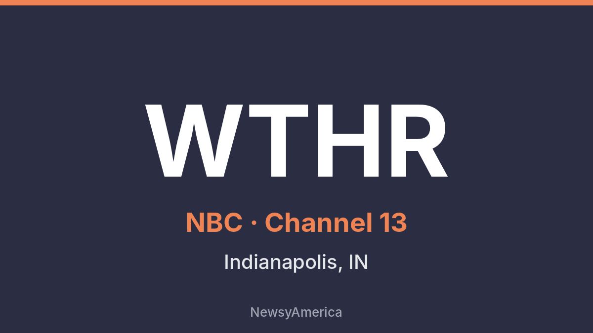 WTHR – NBC 13 Indianapolis
