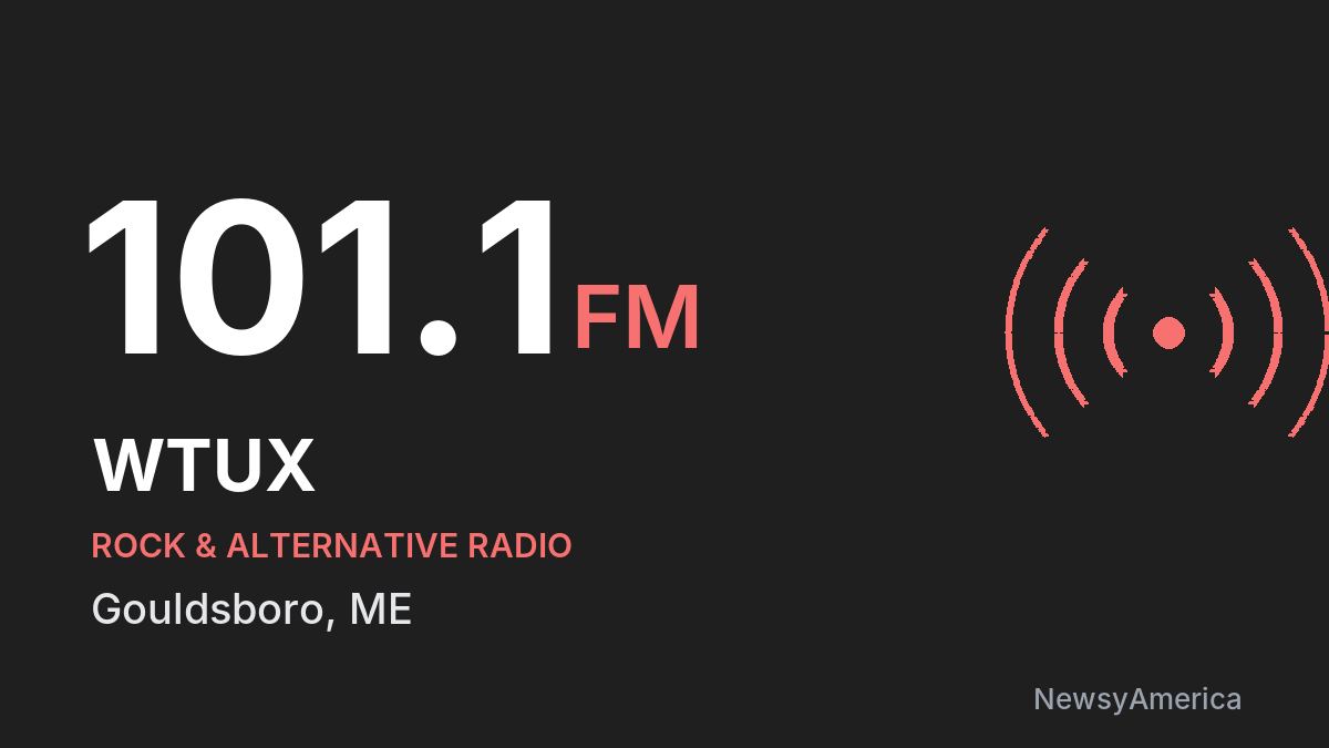 WTUX 101.1 FM – Gouldsboro