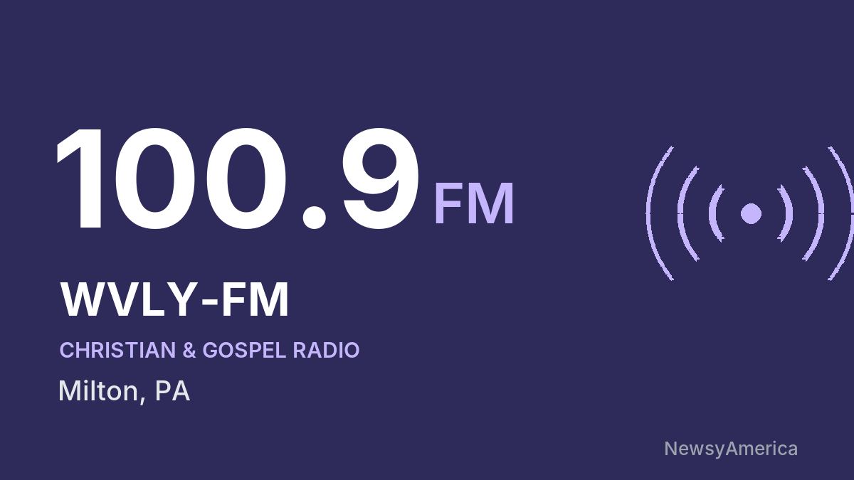 WVLY-FM 100.9 FM – Milton