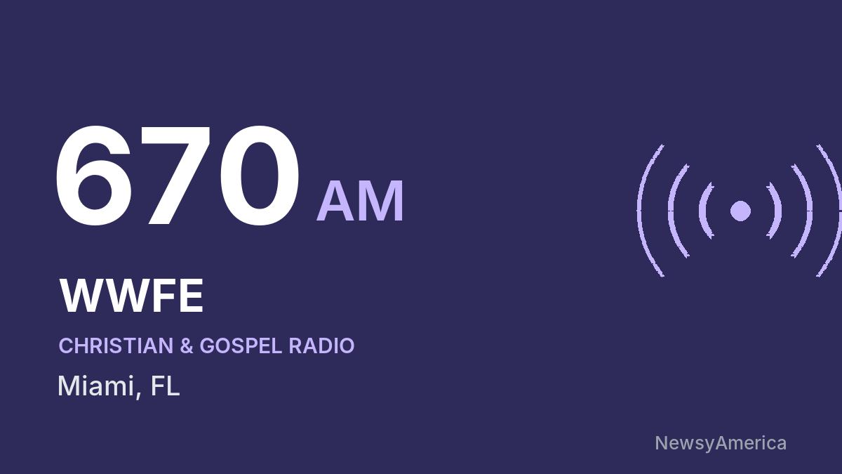 WWFE 670 AM – Miami