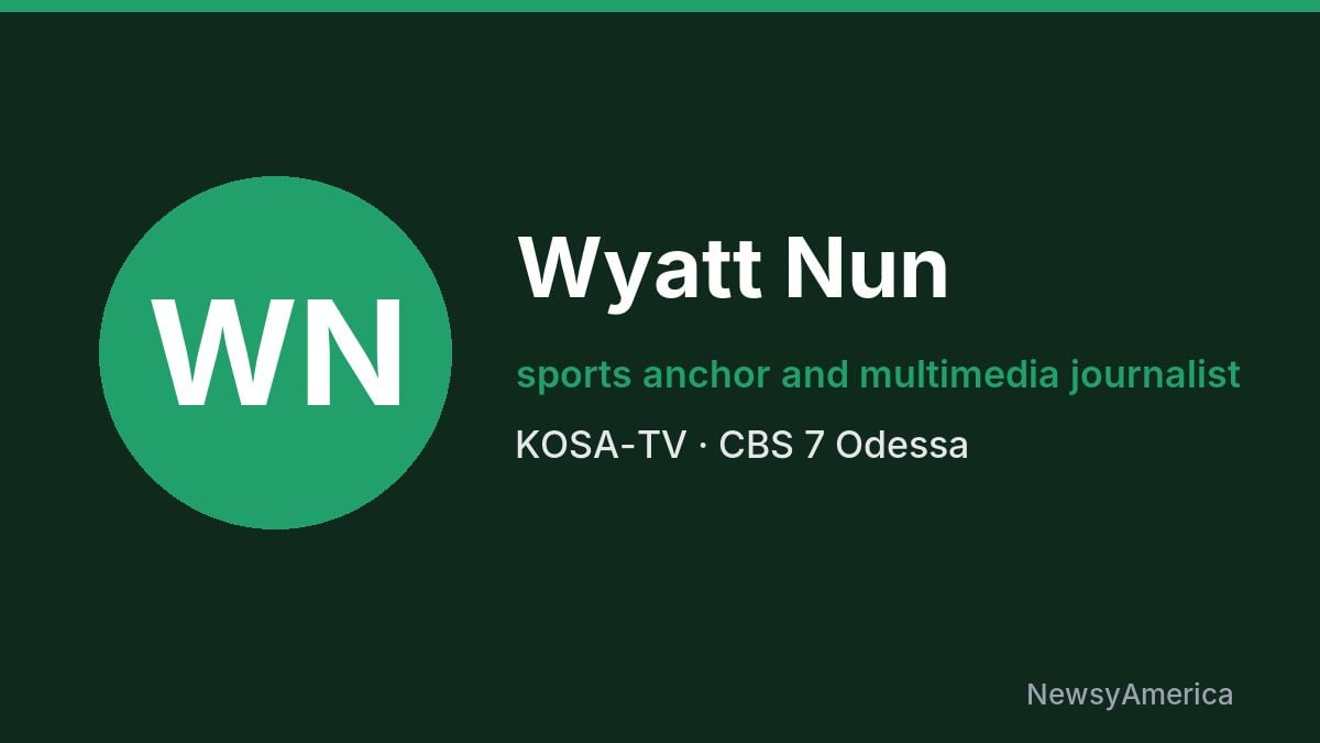Wyatt Nun – KOSA-TV, Odessa