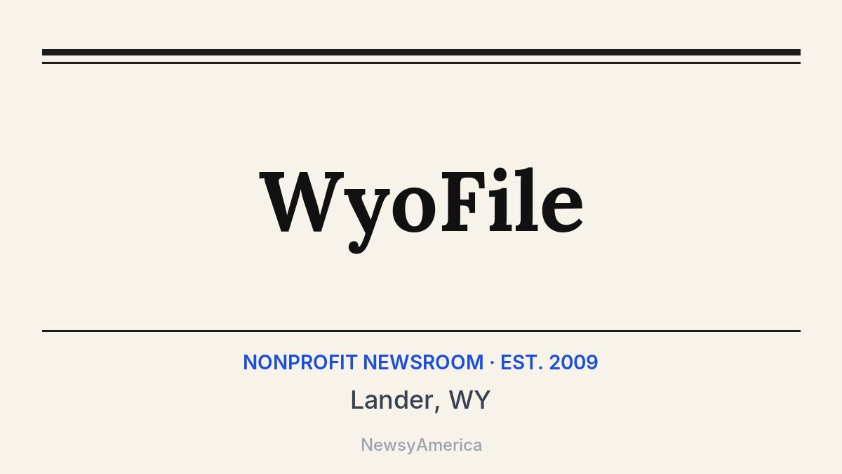 WyoFile – Lander, WY