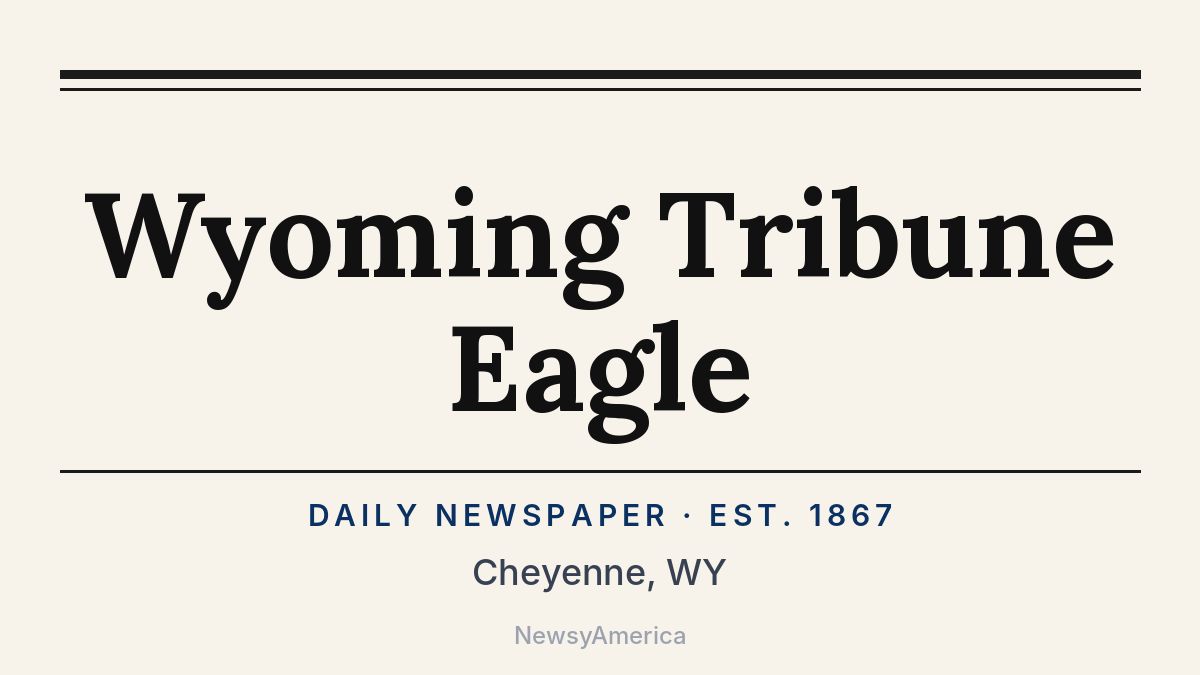Wyoming Tribune Eagle – Cheyenne, WY