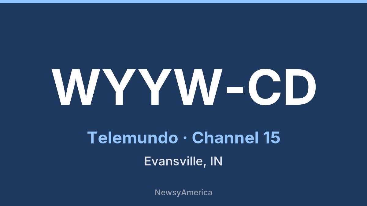 WYYW-CD – Telemundo 15 Evansville
