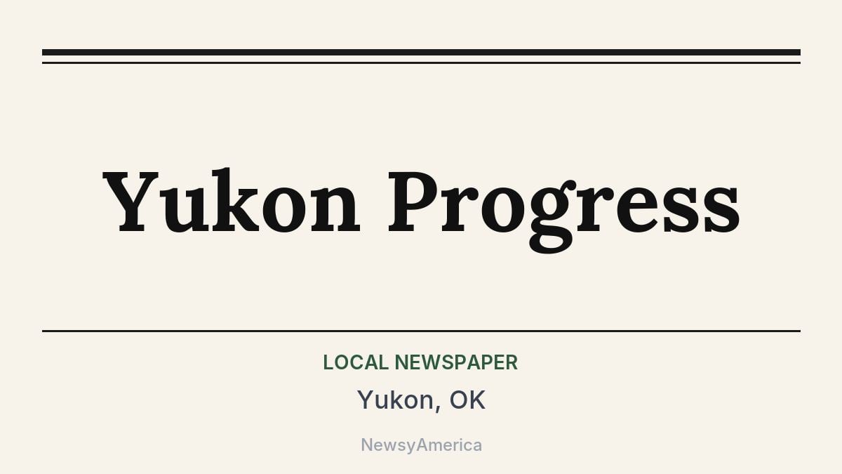 Yukon Progress – Yukon, OK