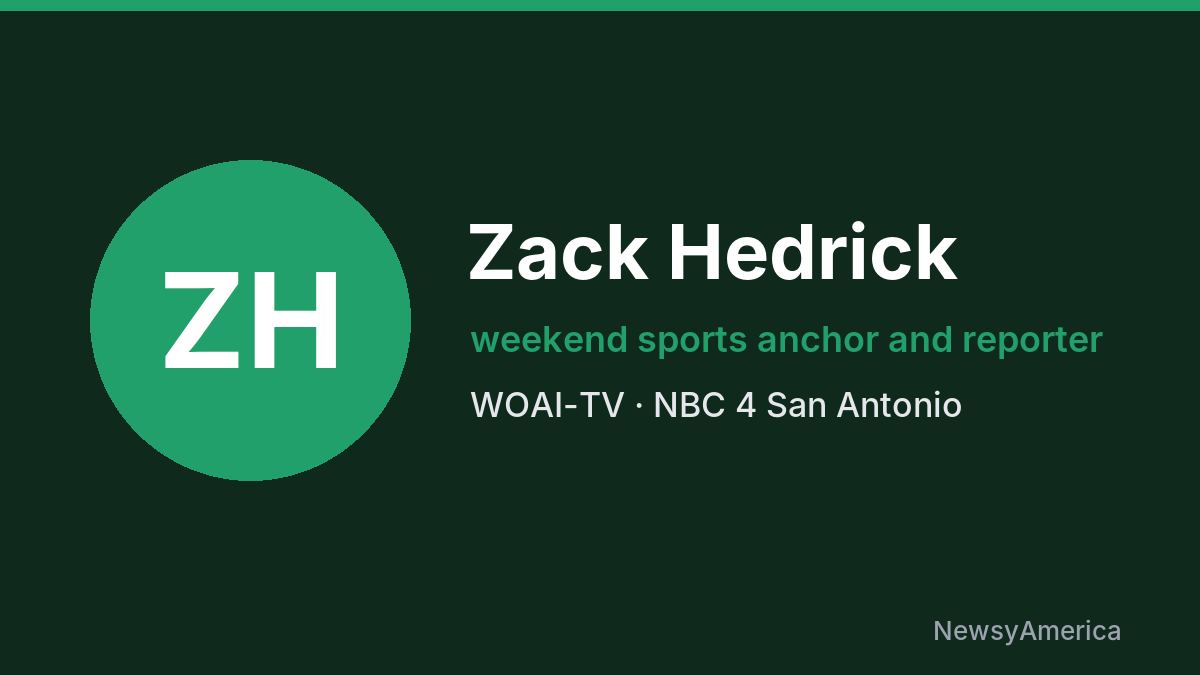 Zack Hedrick – WOAI-TV, San Antonio