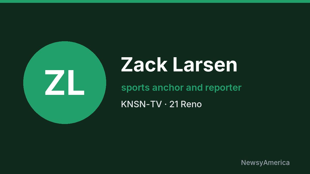 Zack Larsen – KNSN-TV, Reno