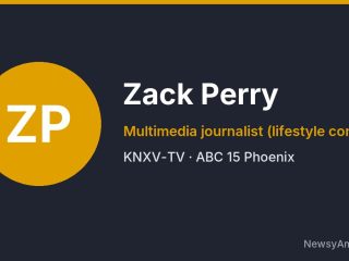 Zack Perry, Multimedia journalist (lifestyle content), KNXV-TV
